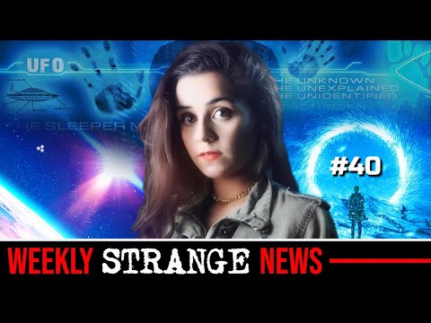 STRANGE NEWS of the WEEK - 40 | Mysterious | Universe | UFOs | Paranormal