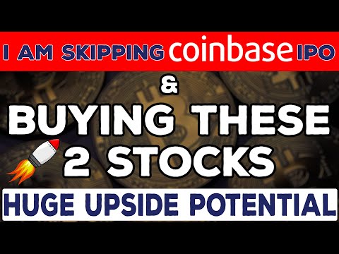 I Am Skipping CoinBase To Buy These 2 Huge Growth Stocks