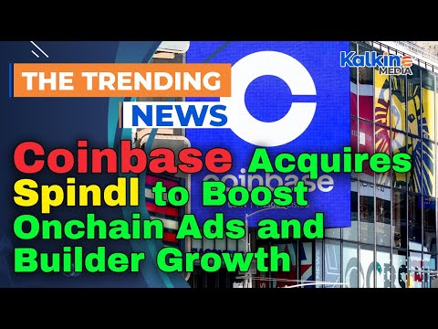 Coinbase Acquires Spindl to Boost Onchain Ads and Builder Growth