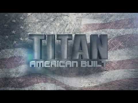 TITAN American Built - Show Commercial