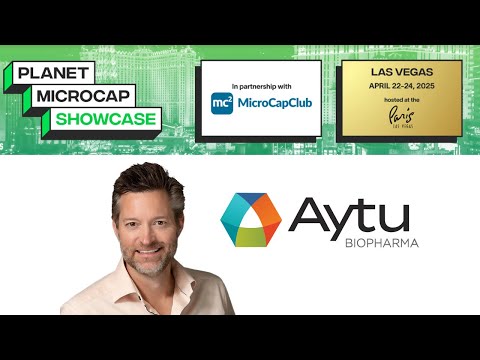 Aytu BioPharma (AYTU) CEO Presentation | Focused Growth &amp; ADHD Pipeline | Planet MicroCap 2025
