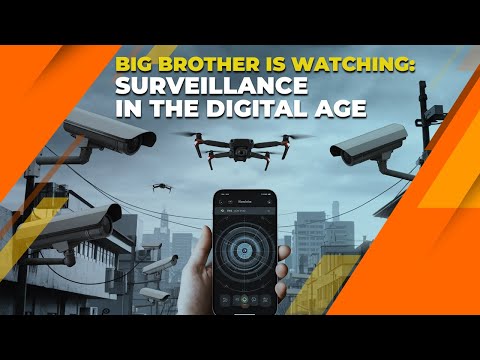 Big Brother is Watching: Surveillance in the Digital Age
