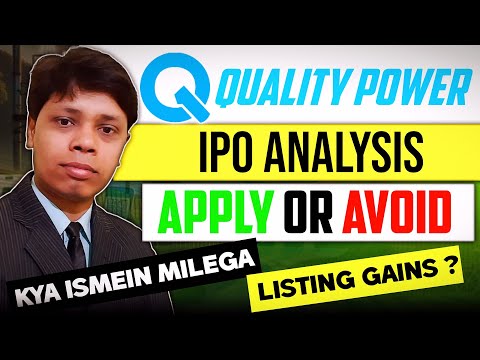 Quality Power Electricals Equipments IPO || Apply or Avoid || Detailed Analysis