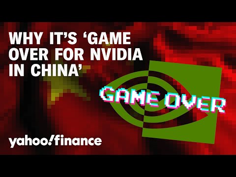 Why it’s ‘game over for Nvidia in China’