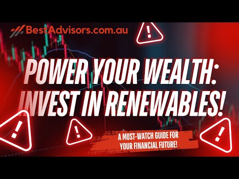 Investing in Renewable Energy: A Must-Watch Guide for Your Financial Future!