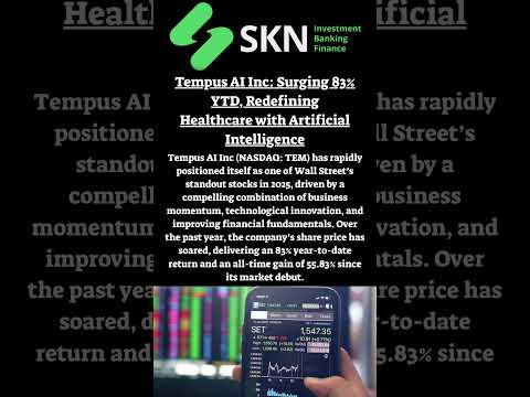 Tempus AI Inc: Surging 83% YTD, Redefining Healthcare with Artificial Intelligence