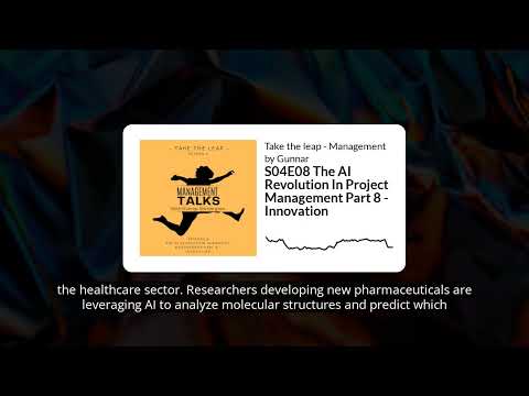 S04E08 The AI Revolution In Project Management Part 8 - Innovation | Take the leap - Management...