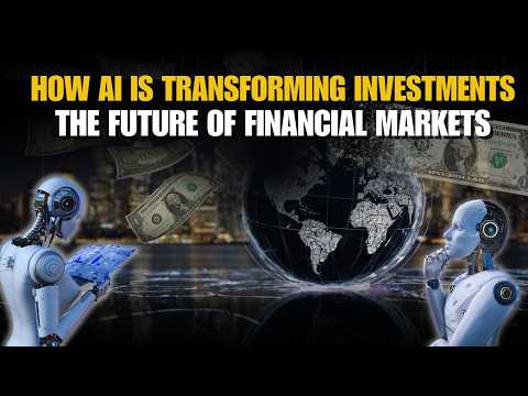 HOW AI IS TRANSFORMING INVESTMENTS: THE FUTURE OF FINANCIAL MARKETS