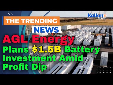 AGL Energy Plans $1.5B Battery Investment Amid Profit Dip