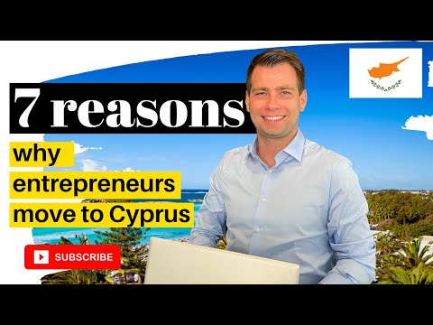 Why do entrepreneurs move to Cyprus? 7 reasons.