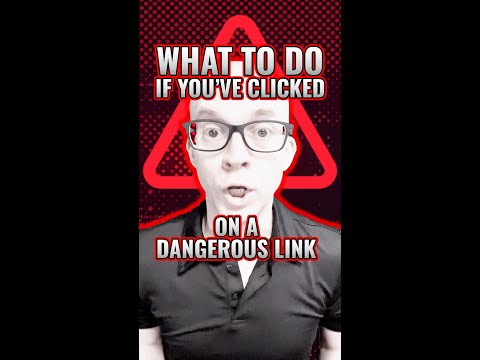 What To Do If You&#039;ve Clicked on a Dangerous Link