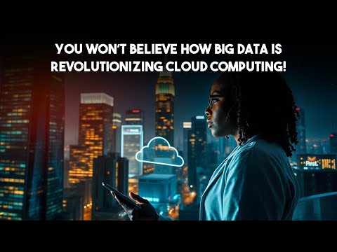 You Won’t Believe How Big Data is Revolutionizing Cloud Computing! | DataDive