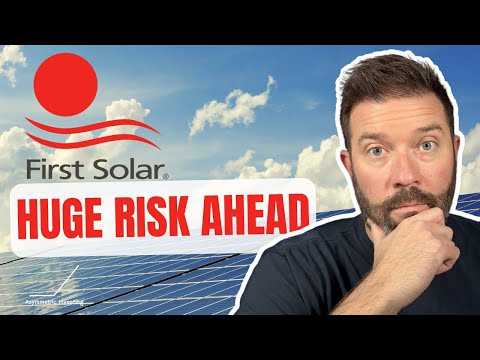 First Solar&#039;s Profits Hide a Huge Risk For Investors