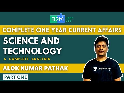L1: Science and Technology - One Year Complete Current Affairs | Crack UPSC CSE/IAS | Alok Pathak