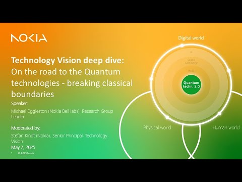 Nokia Technology Vision deep dive: on the road to Quantum 2.0 - breaking classical boundaries