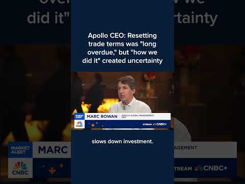 Apollo CEO: Resetting trade terms was &#039;long overdue,&#039; but &#039;how we did it&#039; created uncertainty