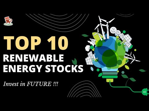 Top 10 renewable energy stocks to buy now for the future !!!