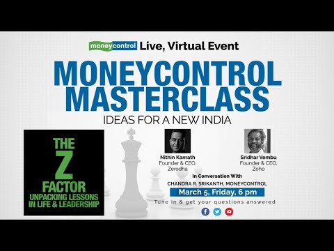 Moneycontrol Masterclass Ep 2: The Z Factor With Zoho&#039;s Sridhar Vembu And Zerodha&#039;s Nithin Kamath