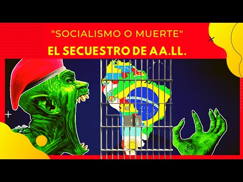 &quot;Socialismo o Muerte&quot; El Secuestro de América Latina