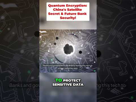 Quantum Encryption: China&#039;s Satellite Secret &amp; Future Bank Security!