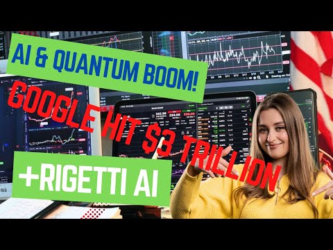 AI &amp; Quantum Computing Boom! Will Alphabet Google Hit $3 Trillion &amp; Is Rigetti the Next Big AI Stock